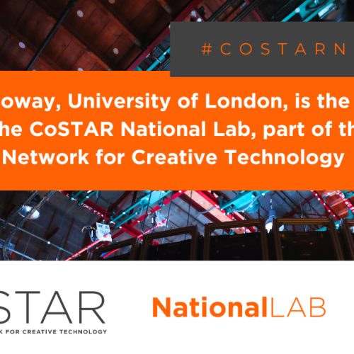 Royal Holloway, University of London, announced as the lead partner for the CoSTAR National Lab for R&D in Creative Technology